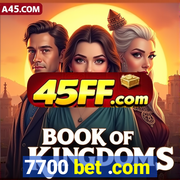 7700 bet .com